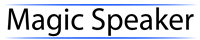 Magic Speaker